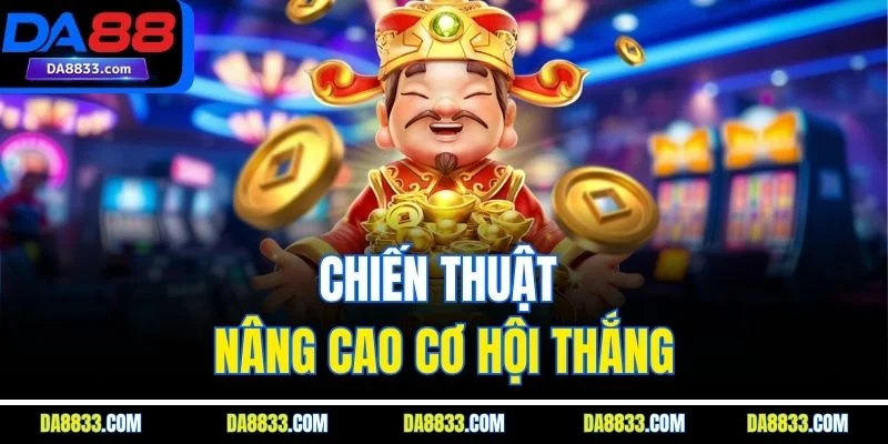 Chiến thuật nâng cao cơ hội thắng