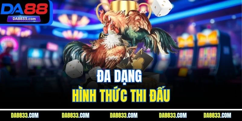 Đa dạng hình thức thi đấu