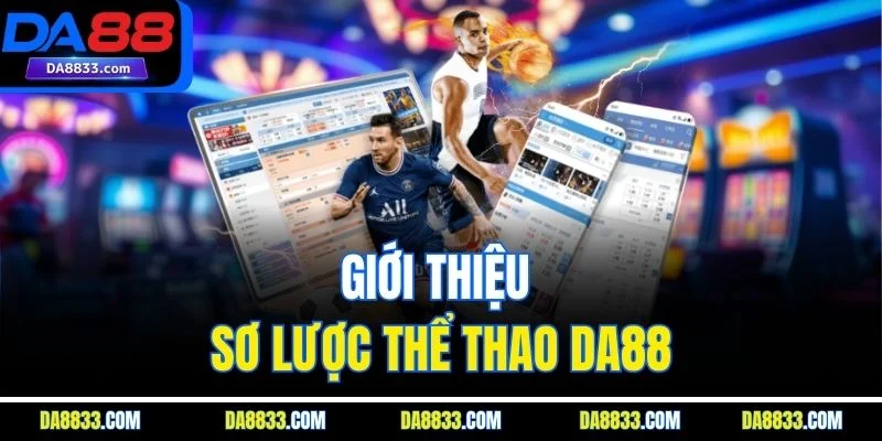 Giới thiệu sơ lược thể thao DA88