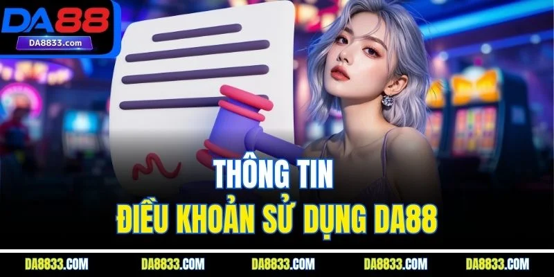 Thông tin điều khoản sử dụng da88