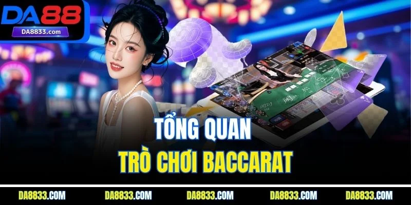 Tổng quan trò chơi baccarat