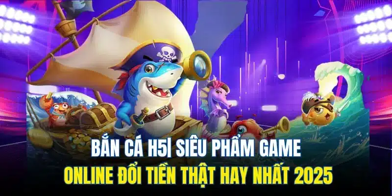 bắn cá h5