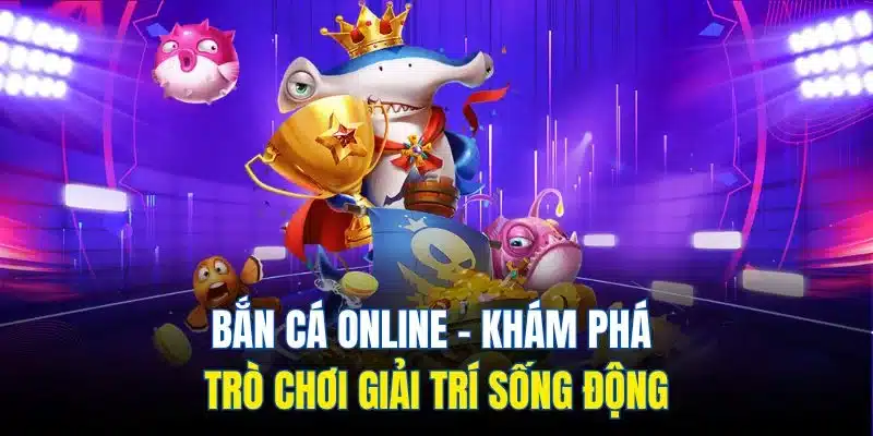 Bắn cá online